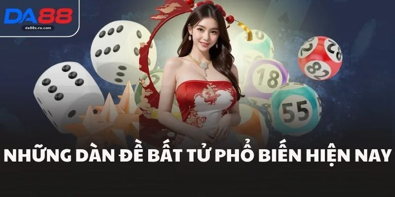 Những dàn đề bất tử phổ biến hiện nay