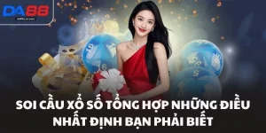 Soi Cầu Xổ Số Tổng Hợp Những Điều Nhất Định Bạn Phải Biết