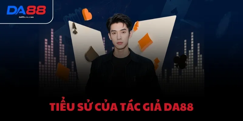 Tiểu sử của tác giả DA88